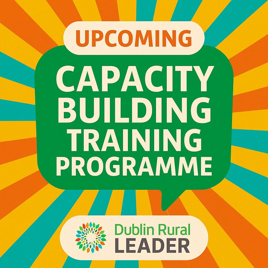 Capacity Building Training for Voluntary Groups in Rural Dublin – Coming Soon