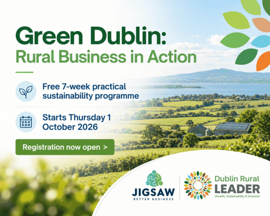Green Dublin: Rural Business in Action – a new practical programme for rural organisations