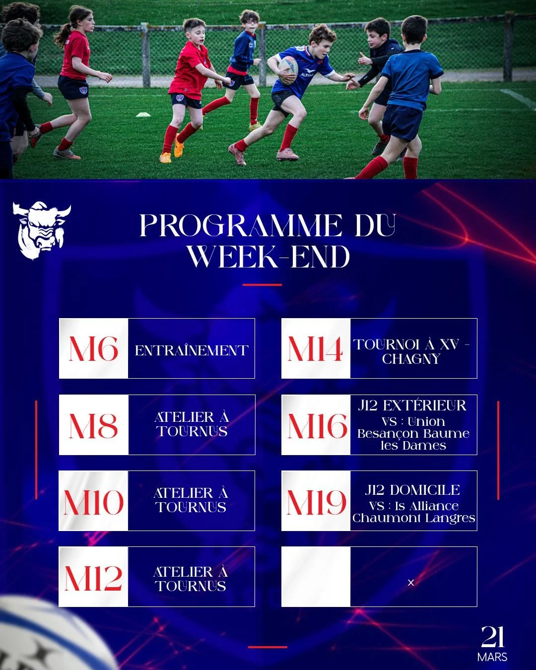 𝐏𝐑𝐎𝐆𝐑𝐀𝐌𝐌𝐄 𝐃𝐔 𝐖𝐄𝐄𝐊-𝐄𝐍𝐃

M8 &agrave; M12 &rarr; Atelier &agrave; Tournus
M14 &rarr; Tournoi &agrave; XV &agrave; Chagny
M16 -> 12e match de championnat, d&eacute;placement &agrave; Besan&ccedil;on
M19 &rarr; 12e match de championna