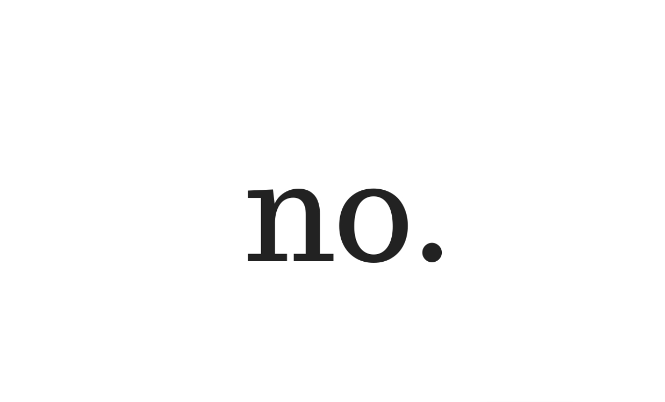 The Comfort in Saying No