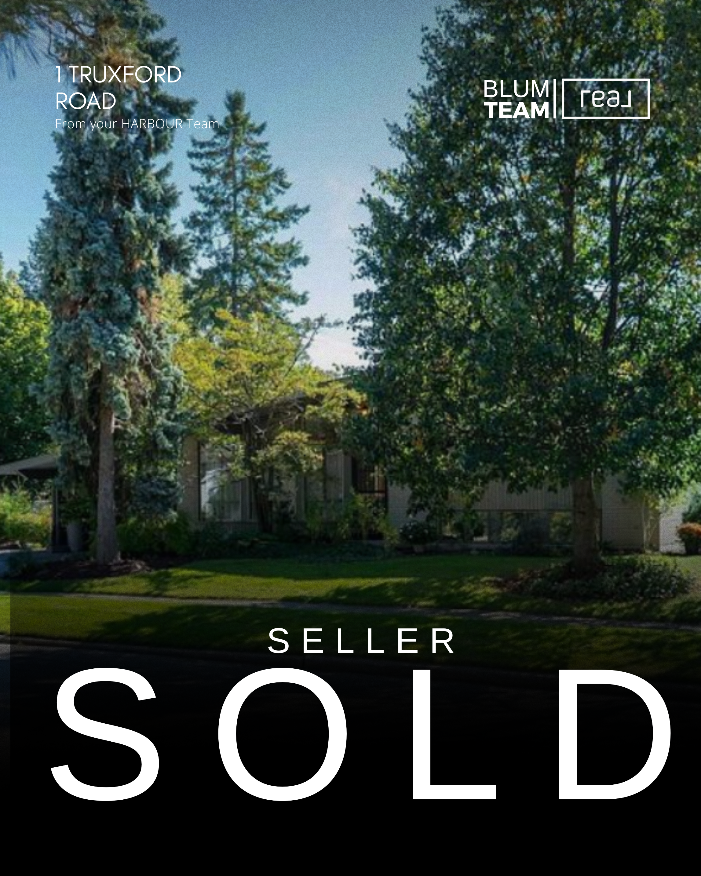A house surrounded by trees and a well-maintained lawn, with overlay text indicating the property has been sold by the seller and the address is 1 Truxford Road from the HARBOUR team.