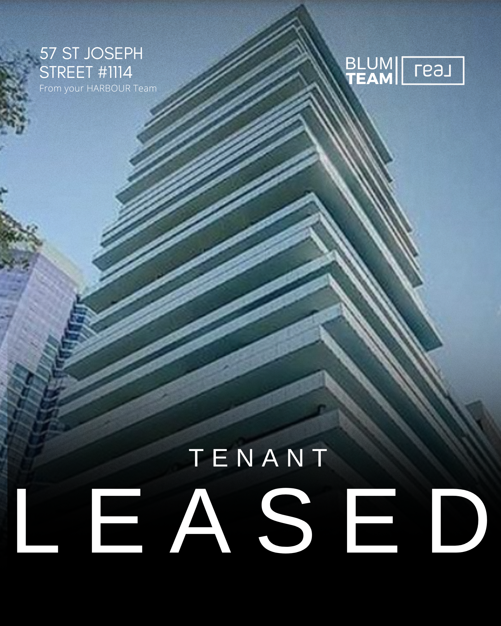 A tall modern apartment building with multiple balconies. Text overlay includes an address '57 St Joseph Street #1114', a note 'From your HARBOUR Team', and the words 'Tenant Leased'.