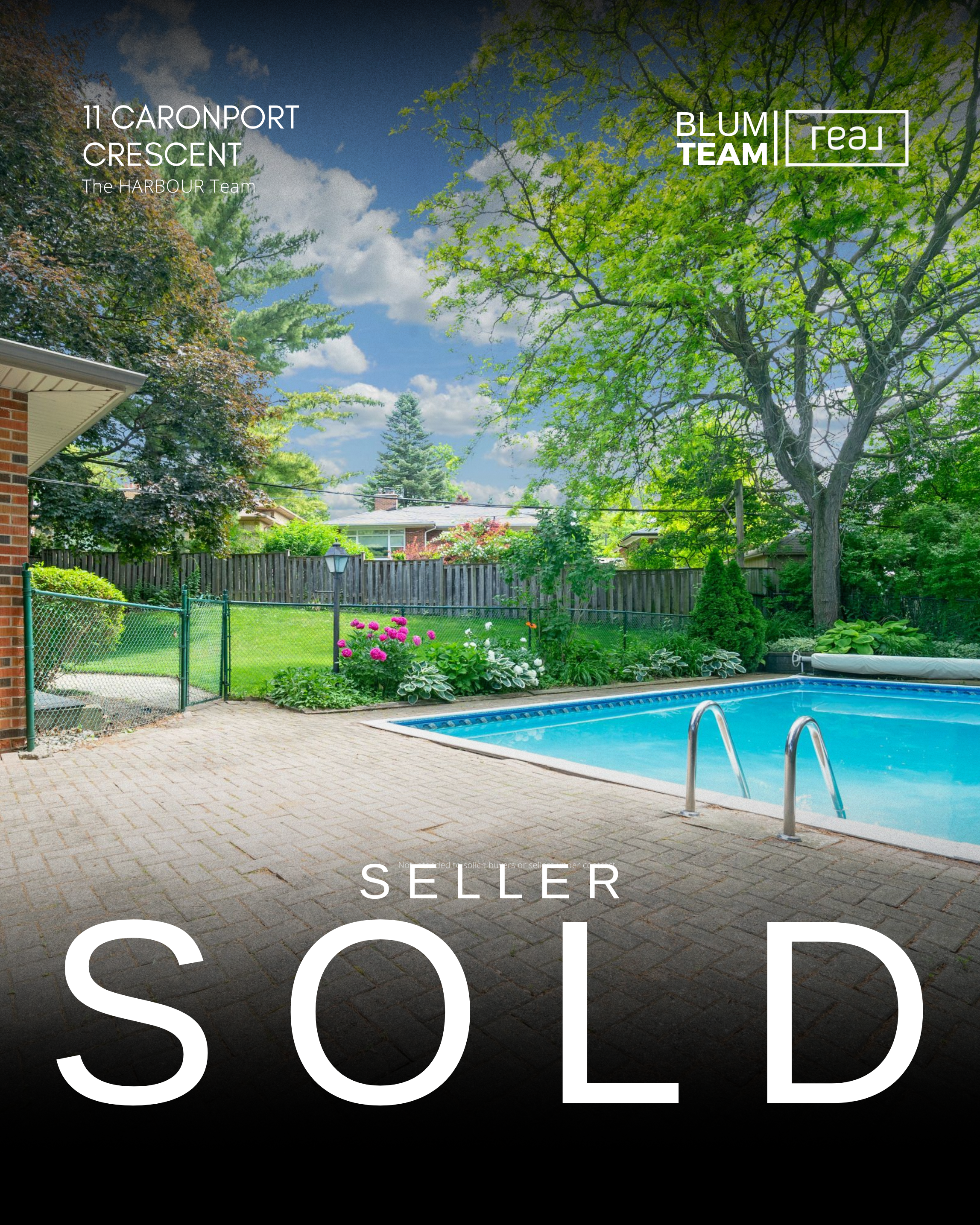 Photo of a backyard with a swimming pool, patio, and lush green trees and plants. The image has overlaid text indicating a real estate listing, with the words '11 CARONPORT CRESCENT,' 'The HARBOUR Team,' and a large 'SOLD' label.