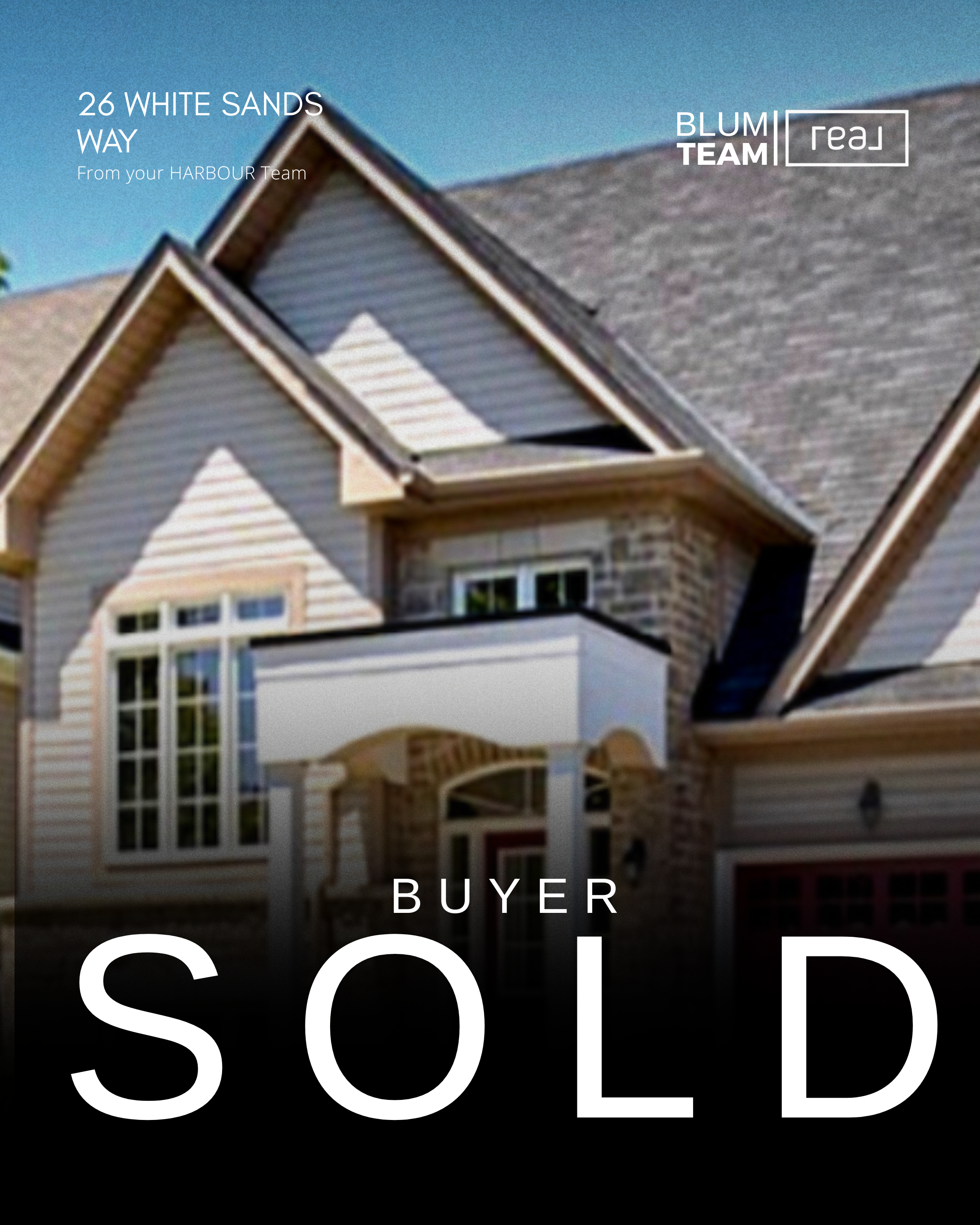 Front view of a house with a gabled roof, brick and siding exterior, and a small balcony. Text overlays include '26 WHITE SANDS WAY', 'From your HARBOUR Team', and 'BUYER SOLD'.
