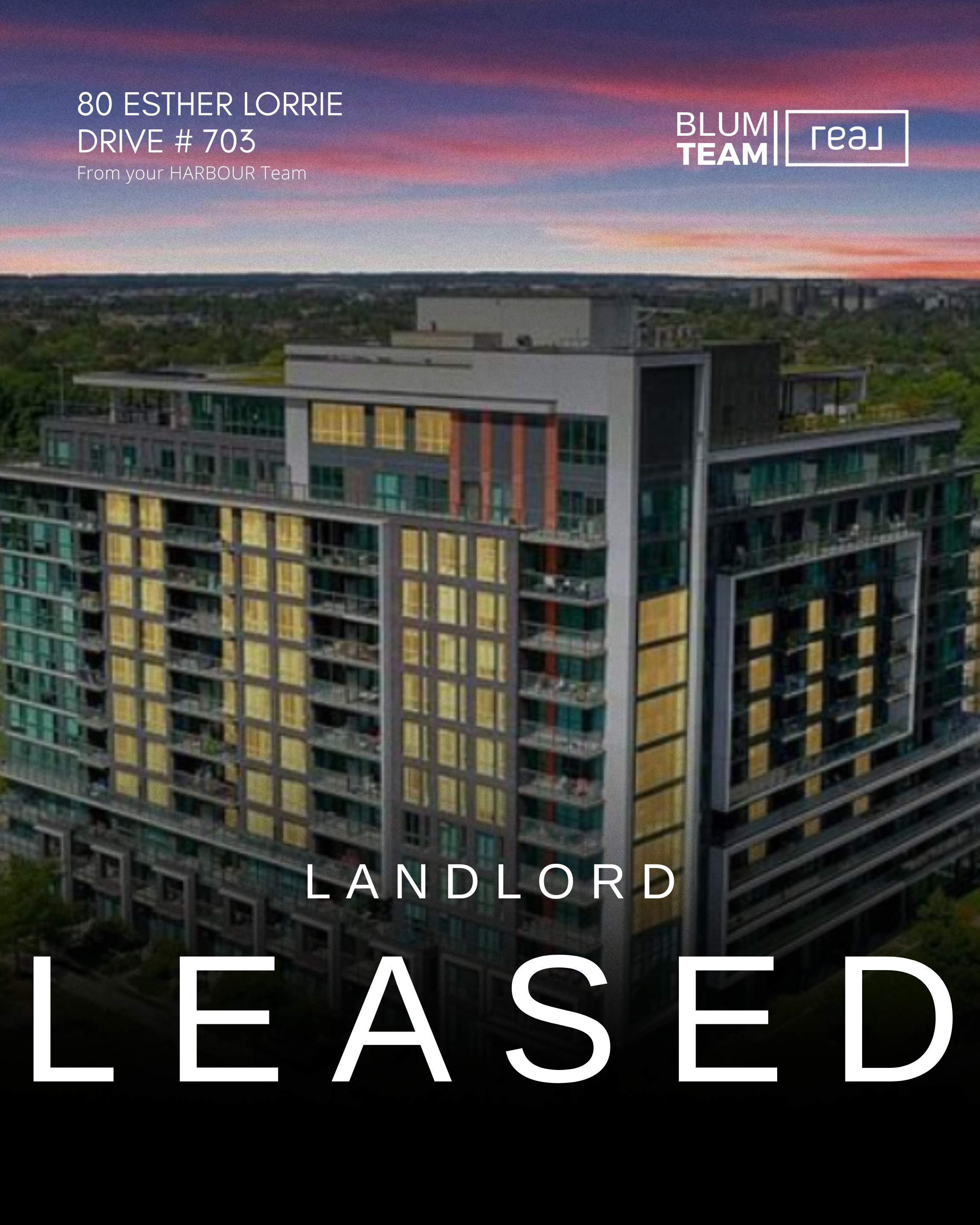 An apartment building with colorful windows at sunset, overlaid with text indicating a lease listing for a landlord at address 80 Esther Lorrie Drive, unit 703. The image includes a label from the Harbour Team.
