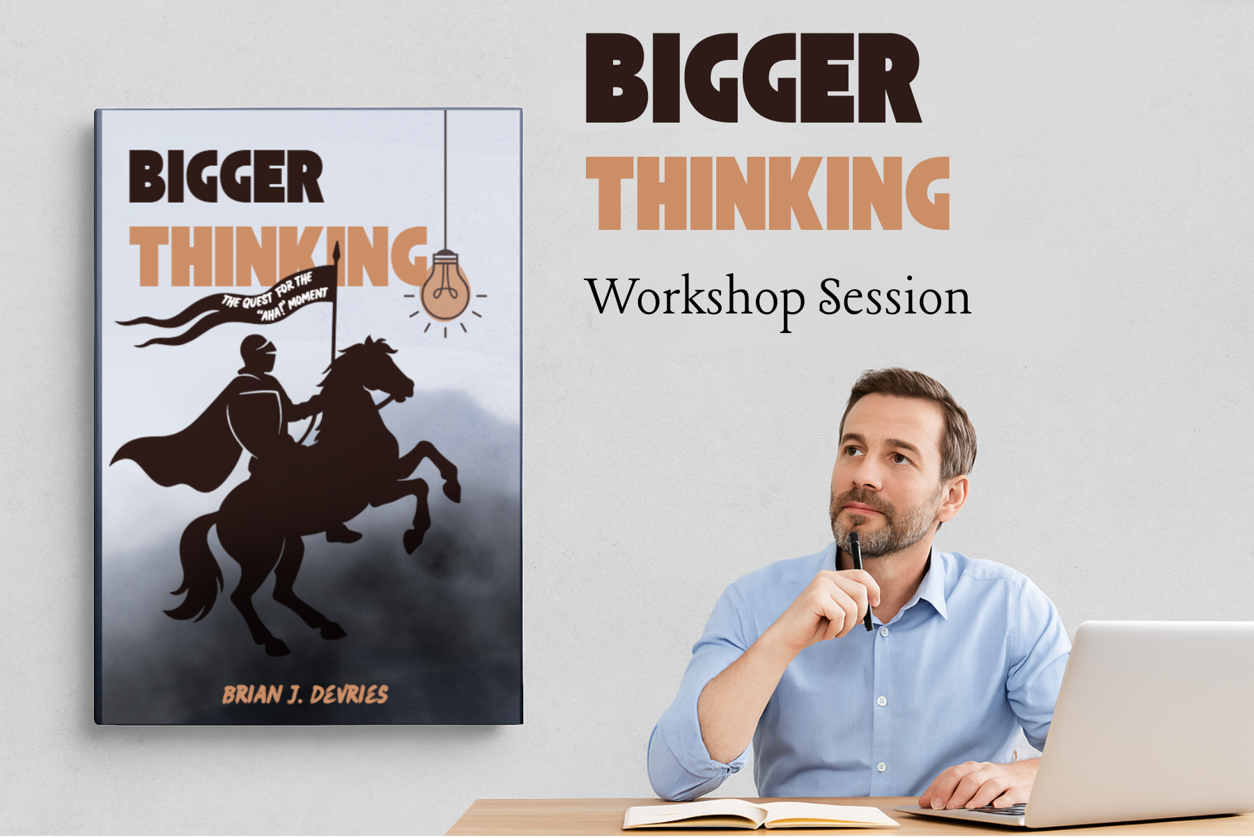 A man with a beard in a blue shirt sitting at a desk with a laptop and notebook, looking thoughtfully, with a mural of a book cover titled 'Brave Thinking' featuring a silhouette of a knight on horseback holding a flag and a lightbulb drawing, and the text 'Workshop Session'