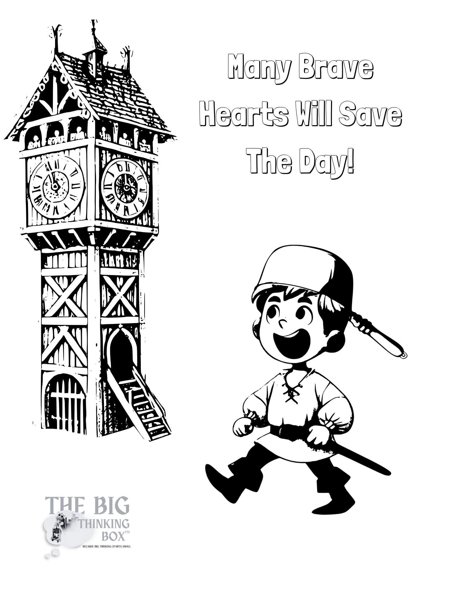 Black and white illustration of Big Ben clock tower, a smiling boy in historical costume, and the quote 'Many Brave Hearts Will Save The Day!'.