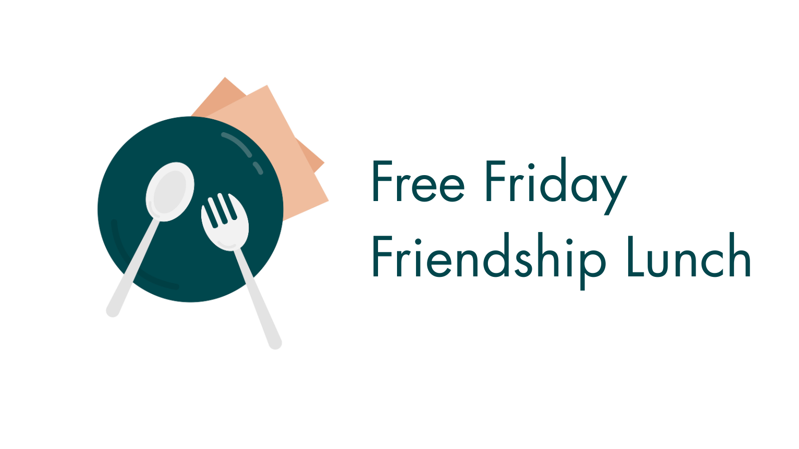 Free Friday Friendship Lunch