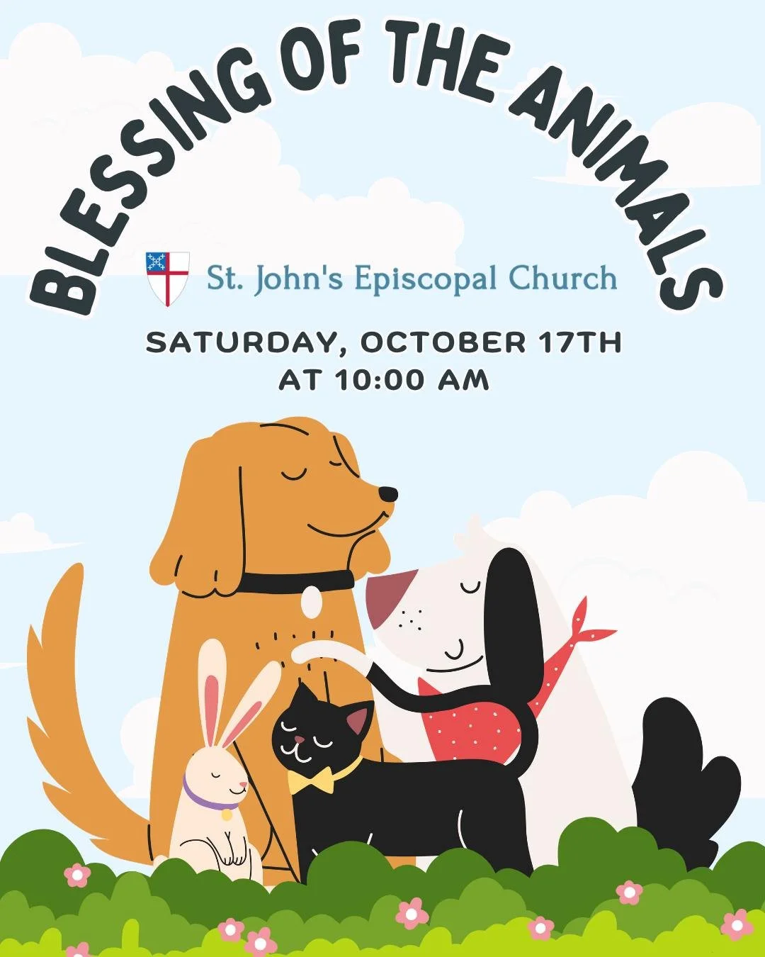 Join us for our Blessing of Animals in honor of St. Francis of Assisi on Saturday, October 17th at 10:00am in the church garden.

This special service is open to the entire community! Bring your pets, leashed or safely in carriers, as we celebrate an