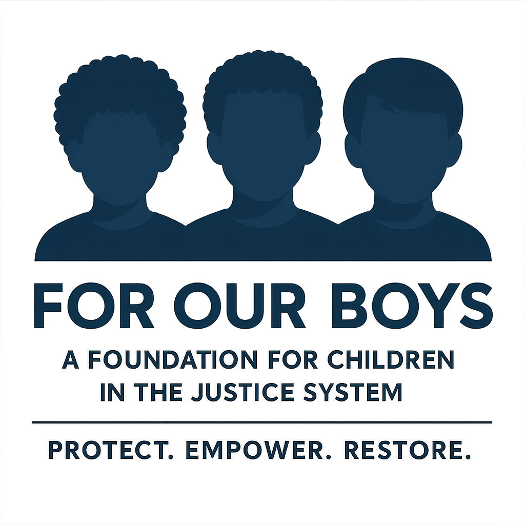 Logo for 'For Our Boys,' a foundation for children in the justice system, featuring silhouettes of three boys and the slogan 'Protect. Empower. Restore.'