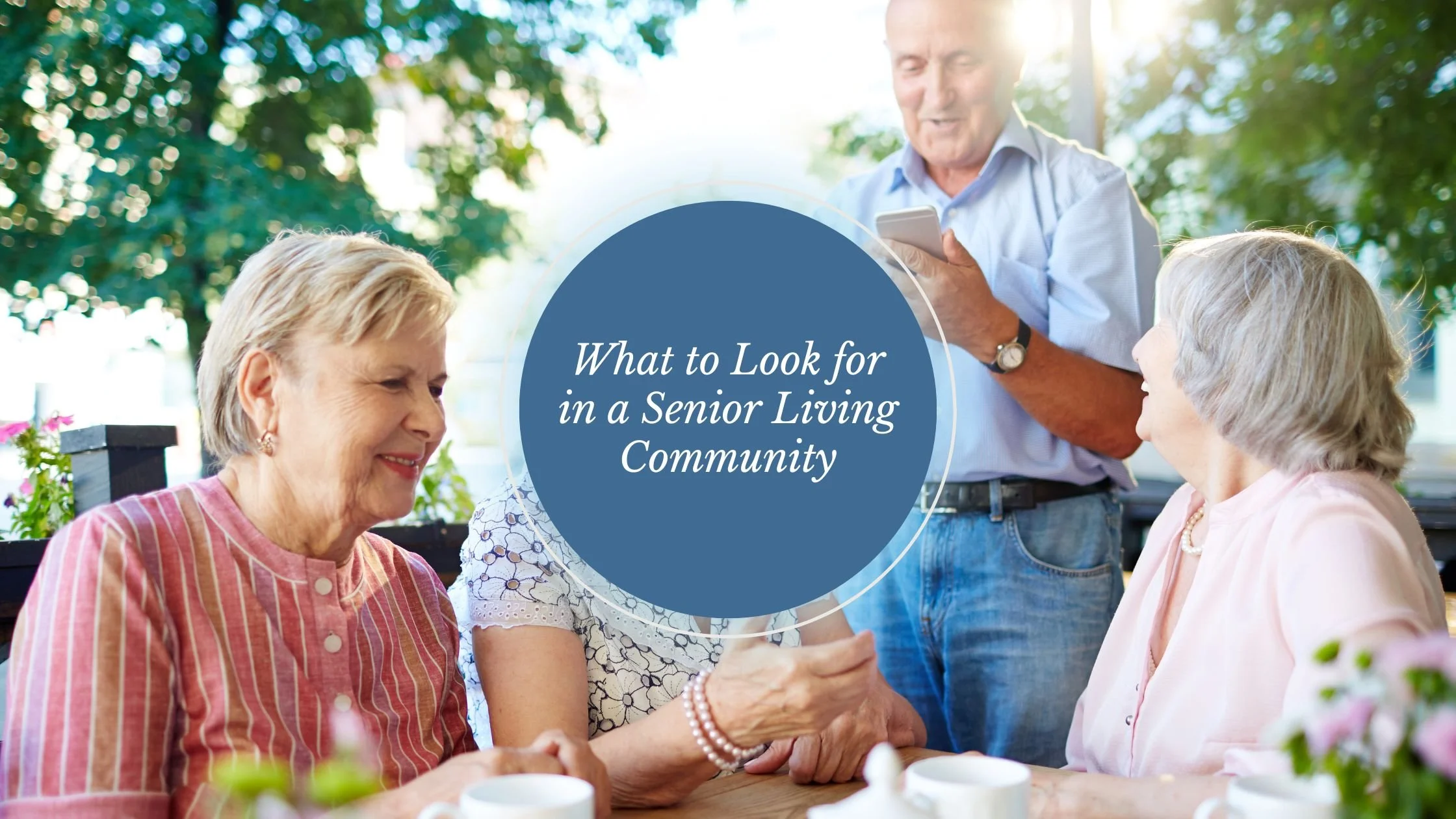 What to Look for in a Senior Living Community