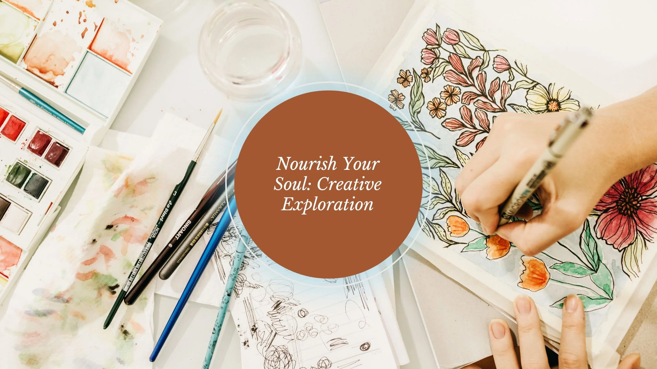 Nourish Your Soul: Creative Exploration