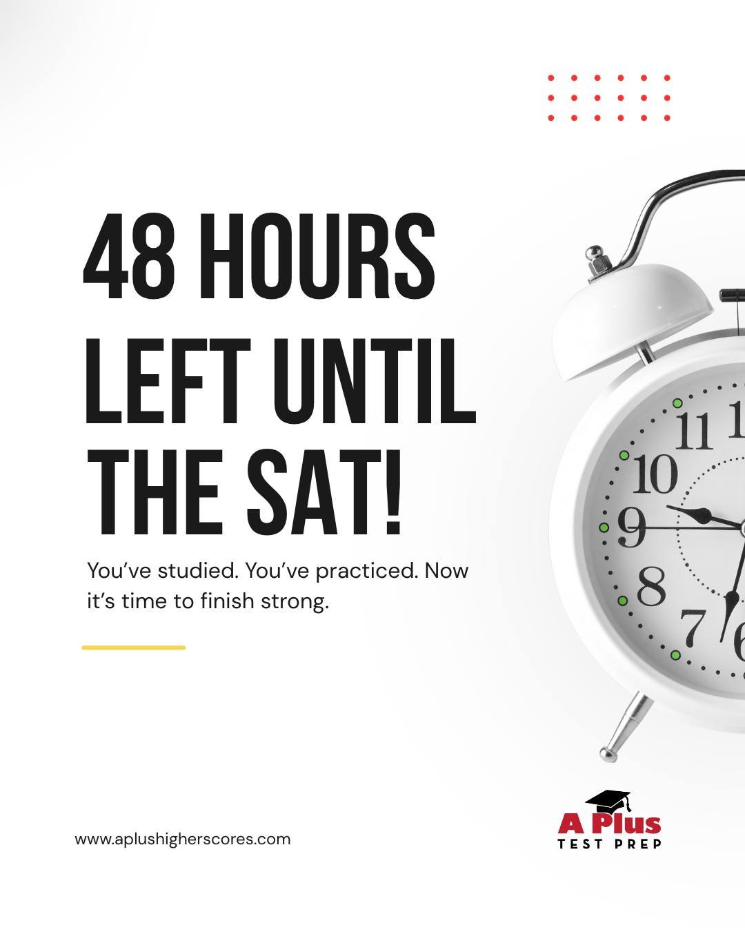 ⏰ The Final 48-Hour Countdown Is On!
You&rsquo;re almost there, here&rsquo;s how to make the most of your last two days before the SAT:
✅ Review lightly. Focus on familiar material, don&rsquo;t cram new topics.
🥗 Fuel up. Eat balanced meals and stay