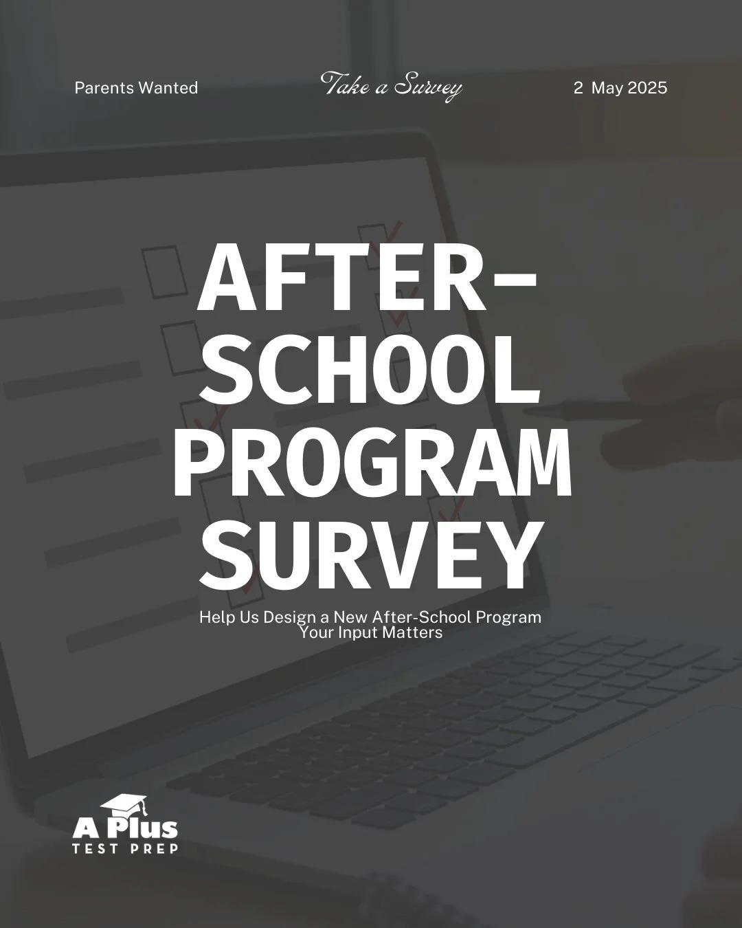 Parents of students in grades 3&ndash;6, we want your input.

APlus Test Prep &amp; Academic Services is designing a new after-school program, and your feedback will help shape something that is safe, engaging, and effective for students.

This short
