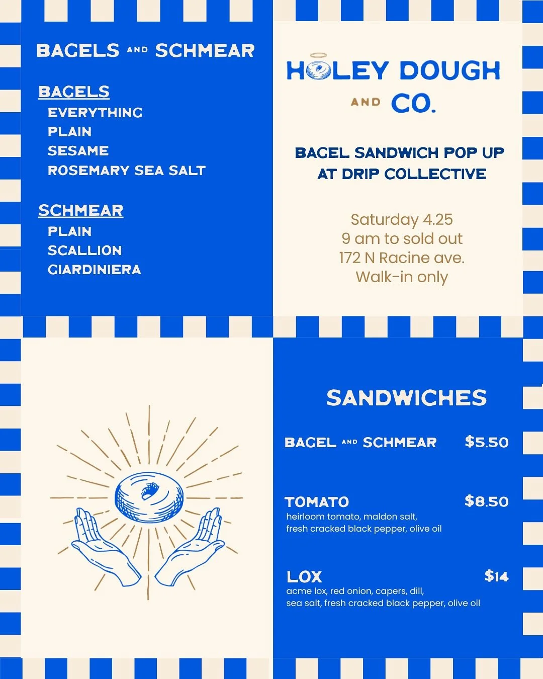 Two years of bagels. Saturday is the first time we&rsquo;re putting them in sandwich form - and we&rsquo;re doing it right!

Bagel Sandwich Pop-Up

@drip.collectivechi | 172 N Racine Ave

Saturday 4/25 &middot; 9am &ndash; sold out

Walk-up only. No 