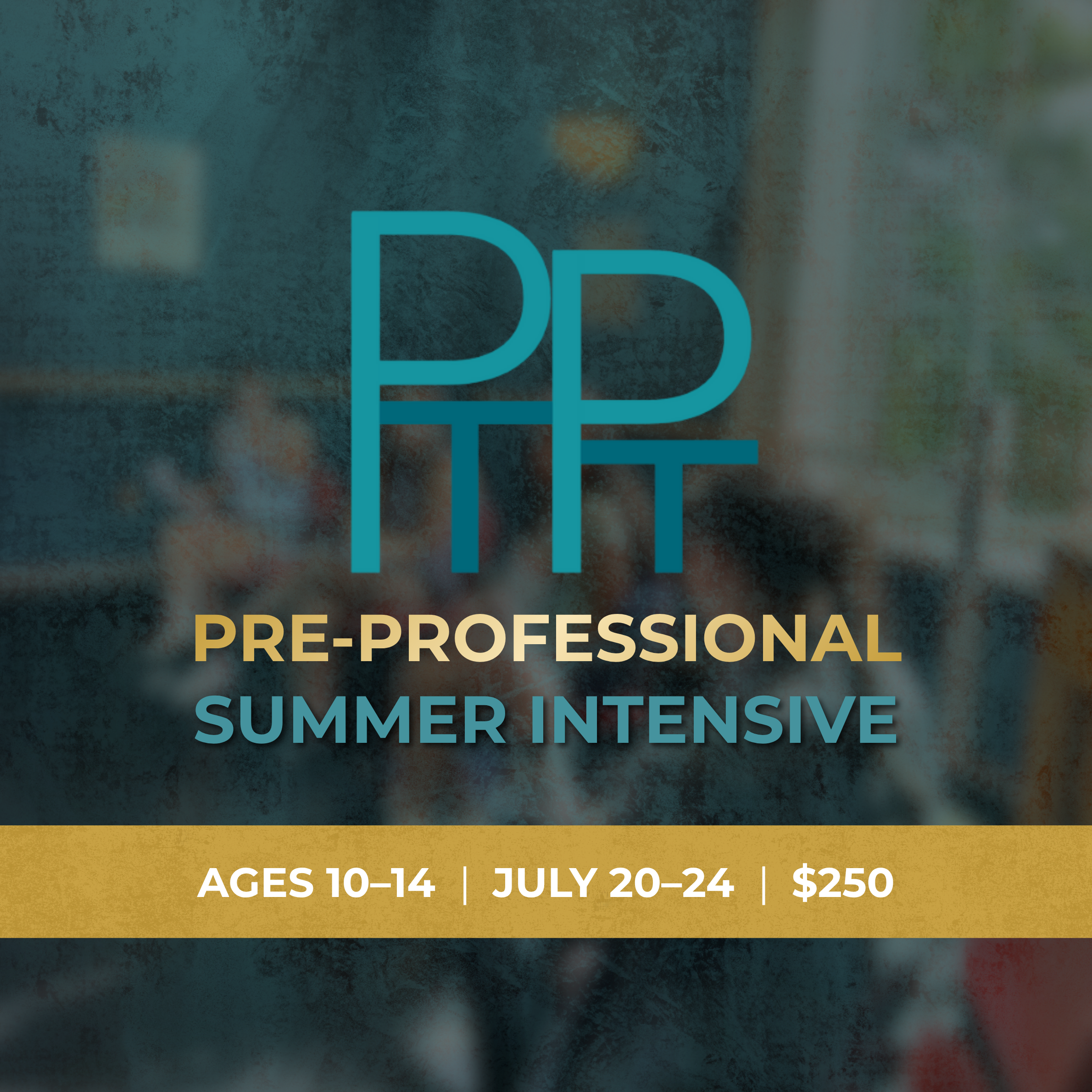 PTPT Pre-Professional Summer Intensive (AGES 10-14)