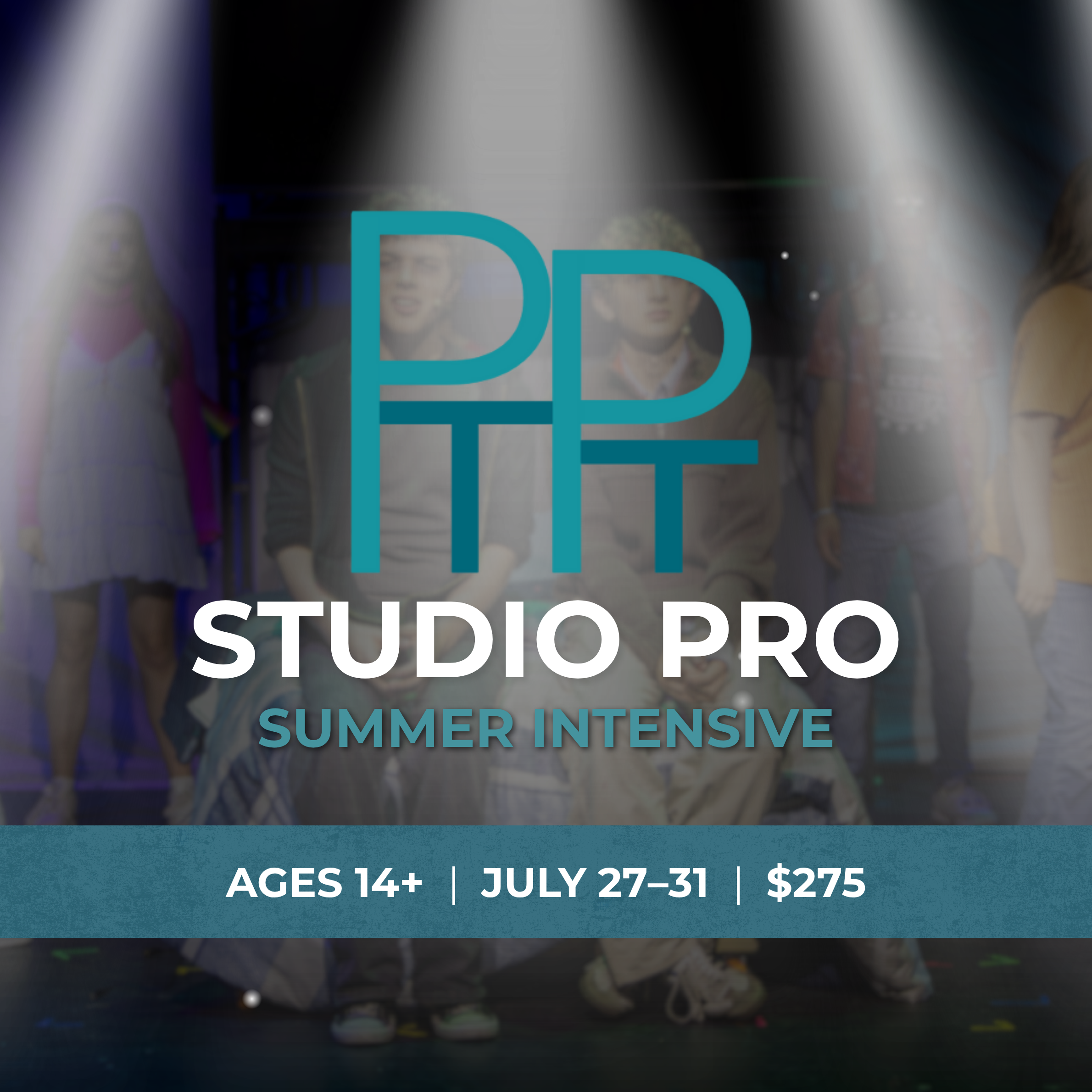 PTPT Studio PRO Summer Intensive (AGES 14+)