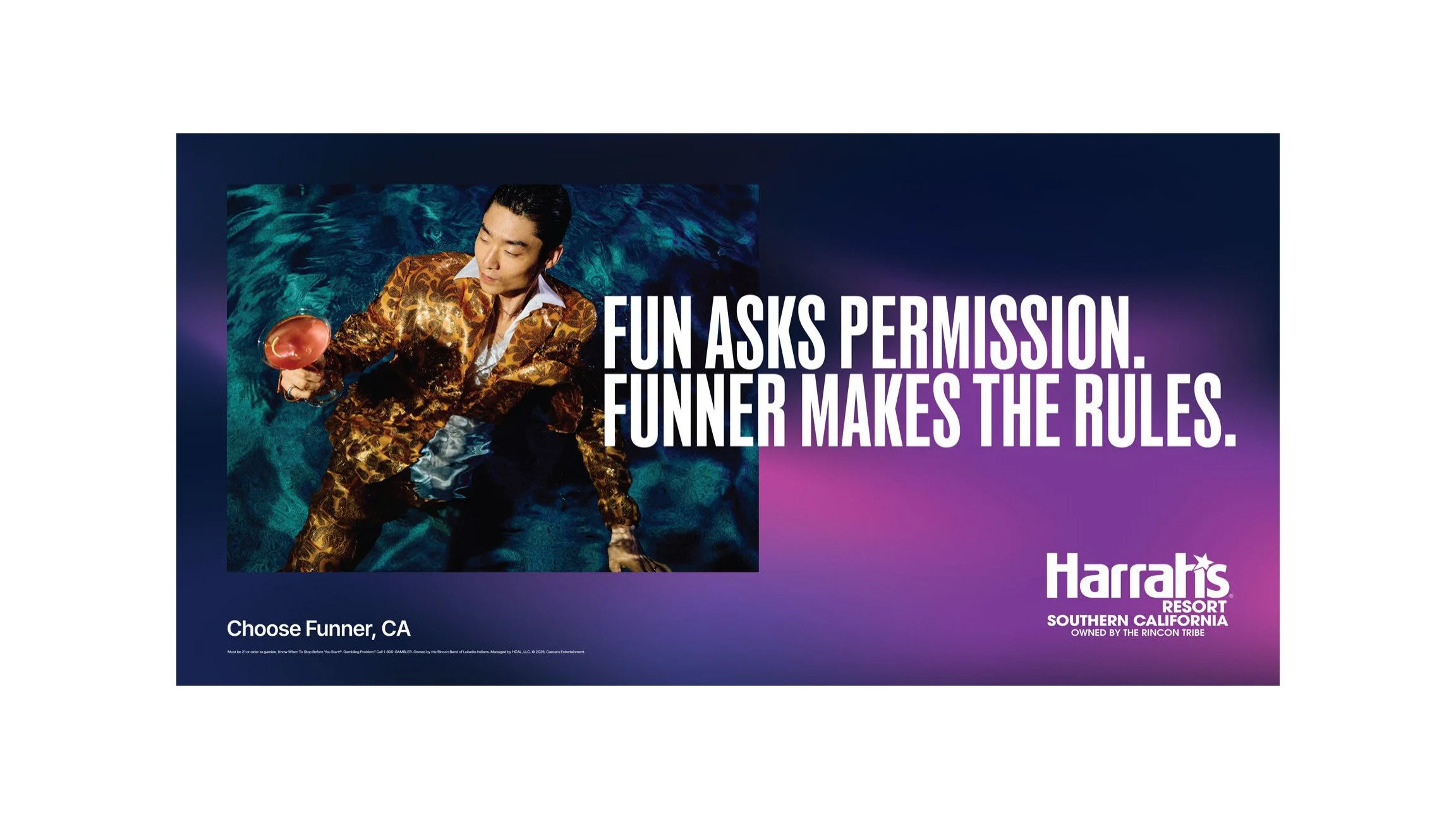 Harrah's banner "Fun asks permission. Funner makes the rules." with a man in a gold suit in a pool