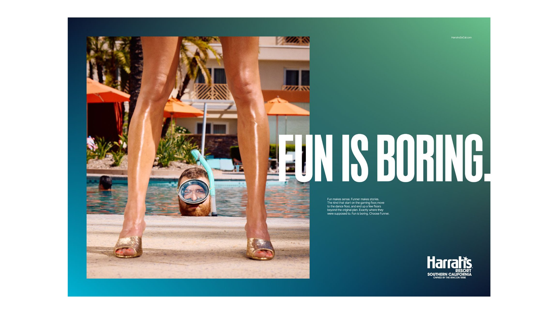 Harrah's ad "Fun is boring." with a snorkeler in a pool between a pair of legs