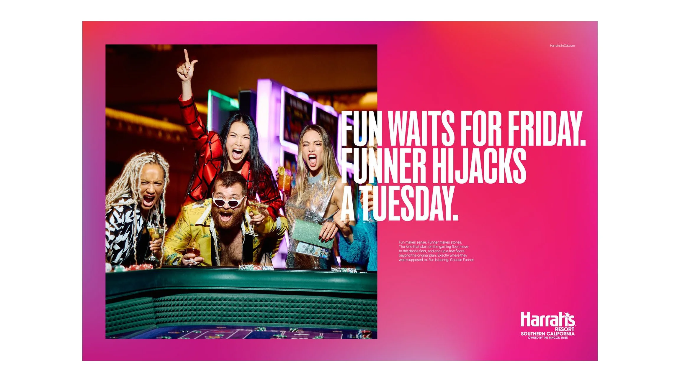 Harrah's ad "Fun waits for Friday. Funner hijacks a Tuesday." with friends cheering at a casino table