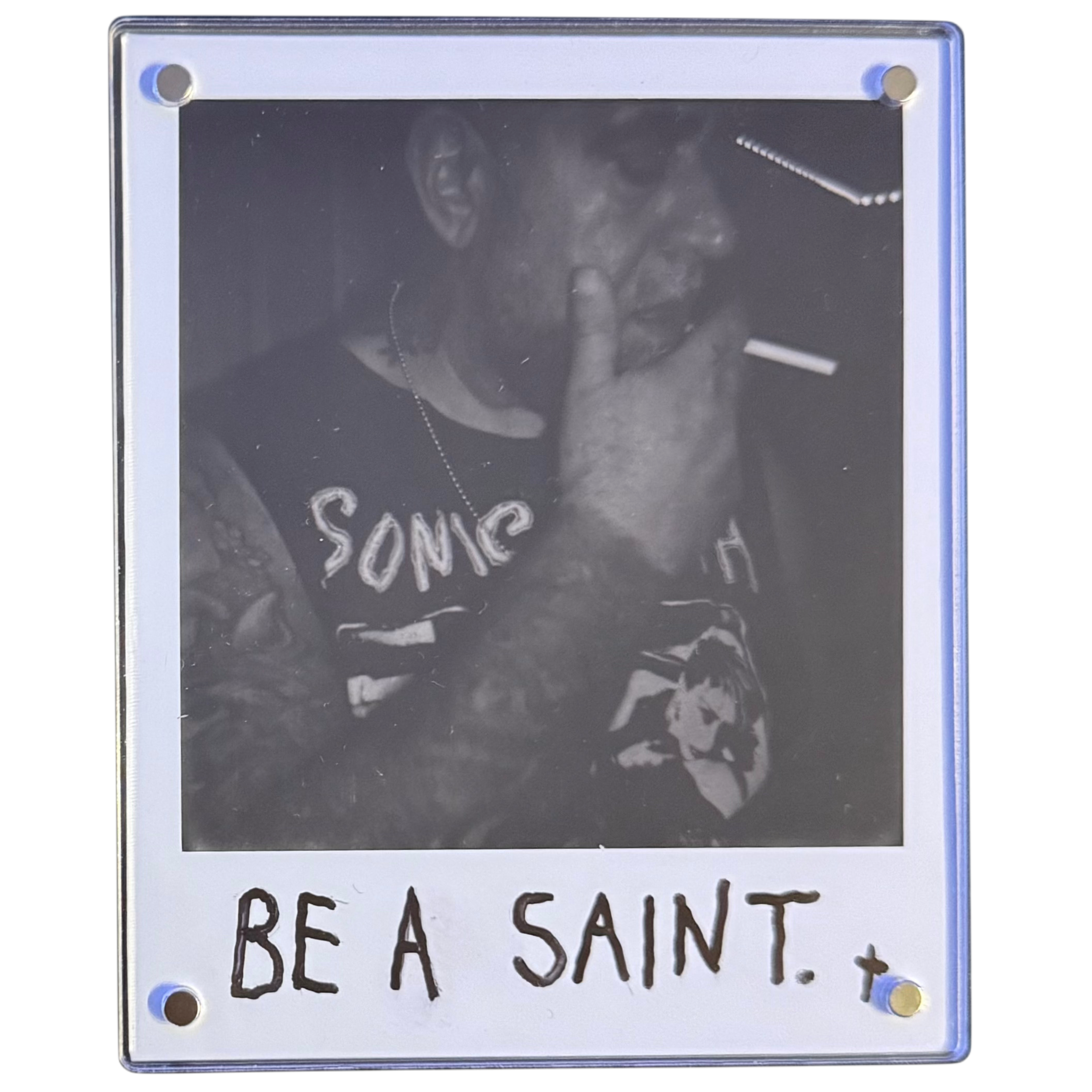 "BE A SAINT" Polaroid Affirmations series.1 no. one