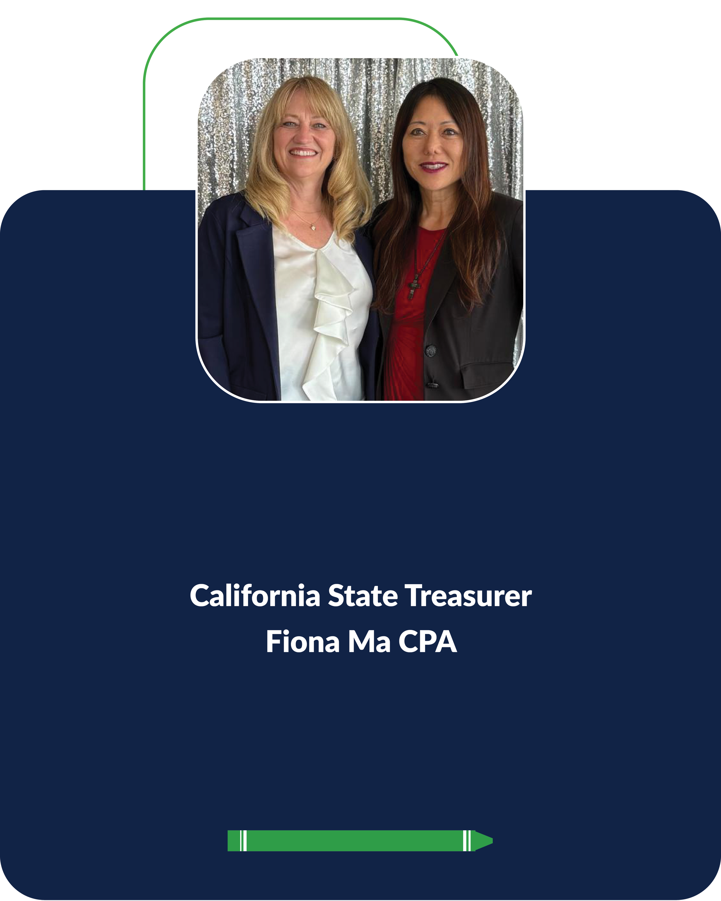 California State Treasurer Fiona Ma CPA with Cali Binks smiling and posing for a photo.