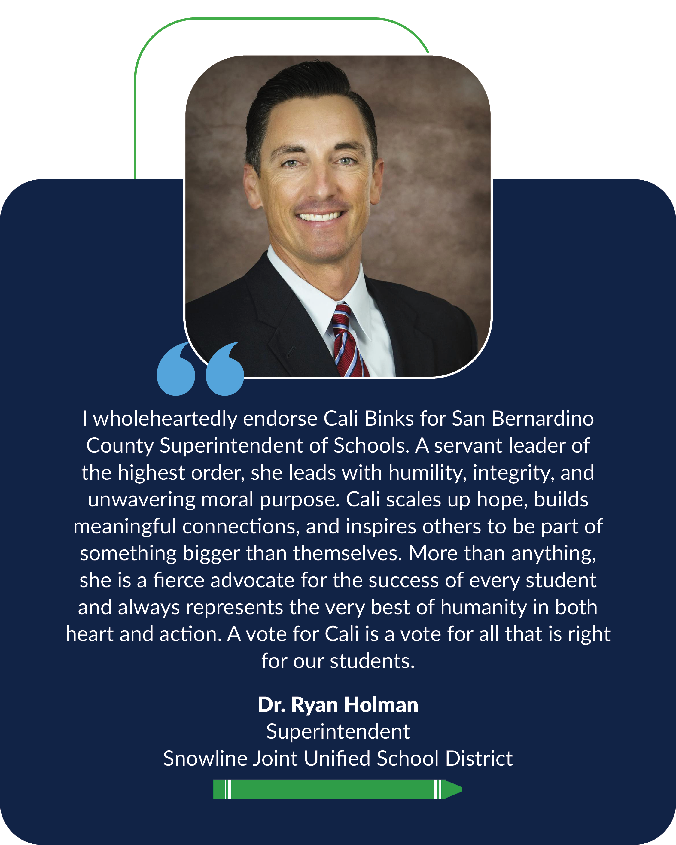 Dr. Ryan Holman, Superintendent, Snowline Joint Unified School District endorsing Cali Binks for County Superintendent 2026.