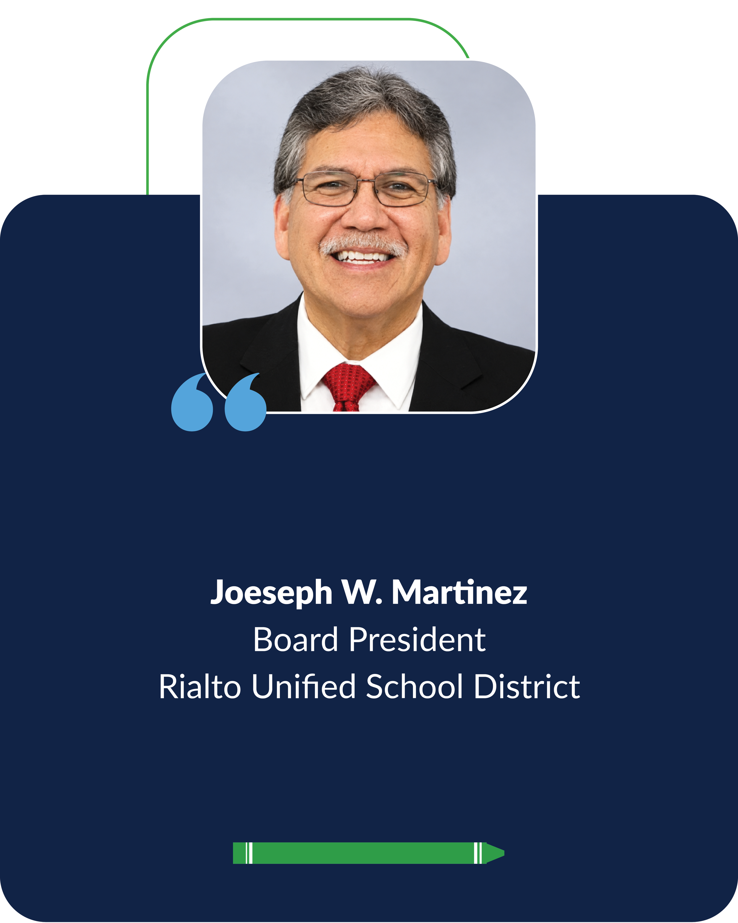 Joeseph W. Martinez, Board President of Rialto Unified School District