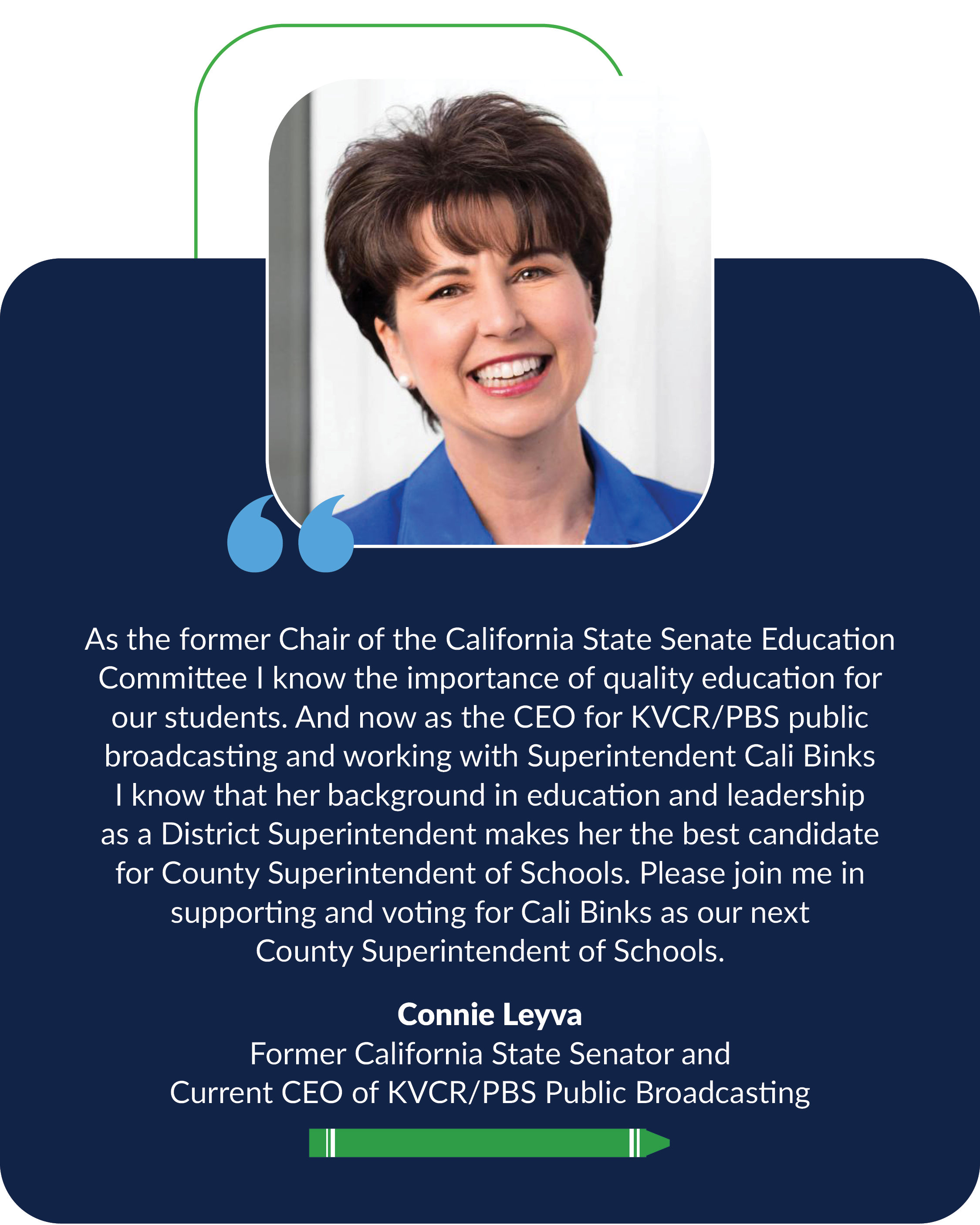 Connie Leyva, Former California State Senator and  Current CEO of KVCR/PBS Public Broadcasting, endorsing Cali Binks for San Bernardino County Superintendent 2026.
