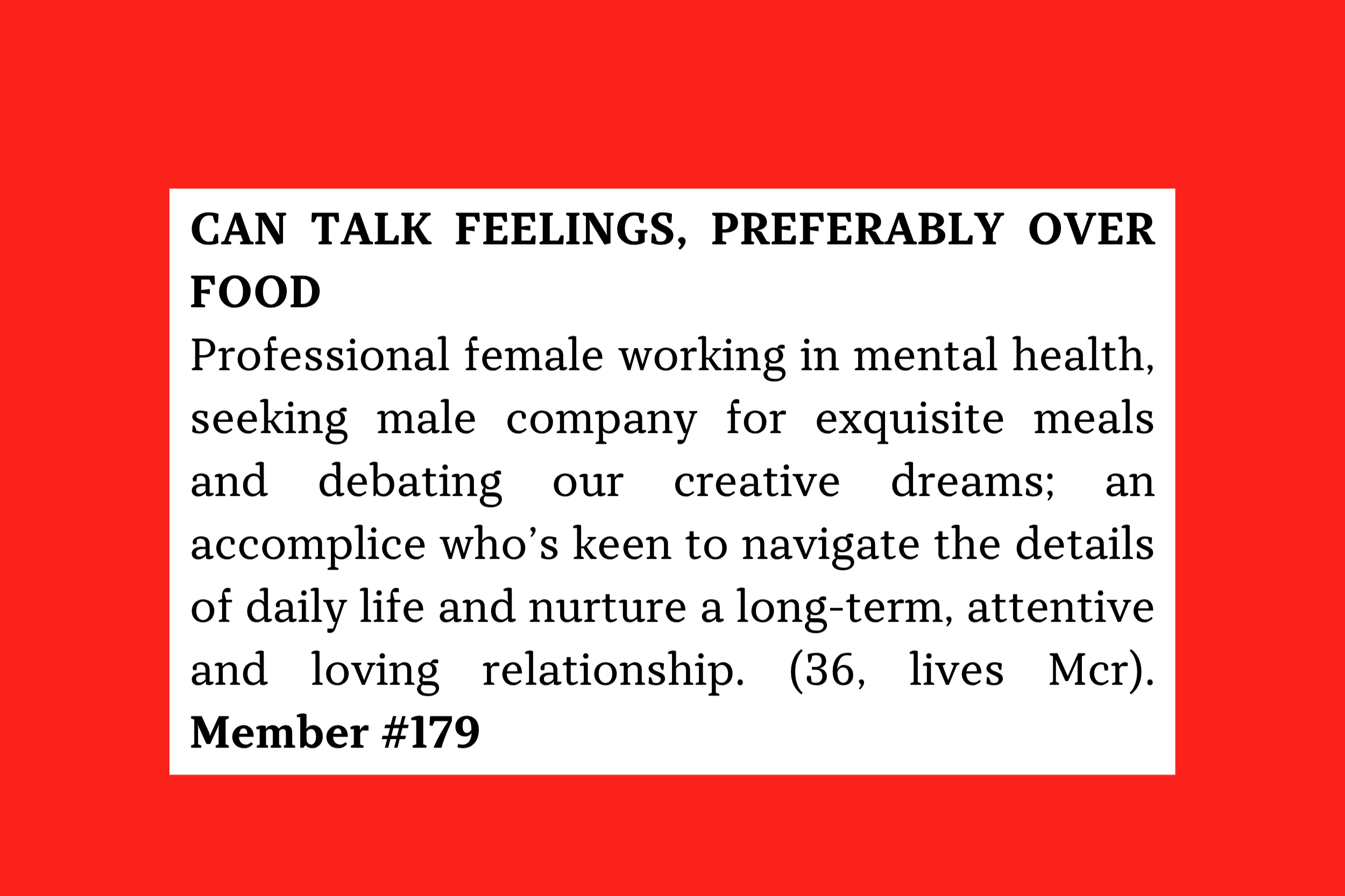 Member #179: 36F Manchester mental health professional seeking attentive man for fine meals, deep talks, and long-term loving partnership.