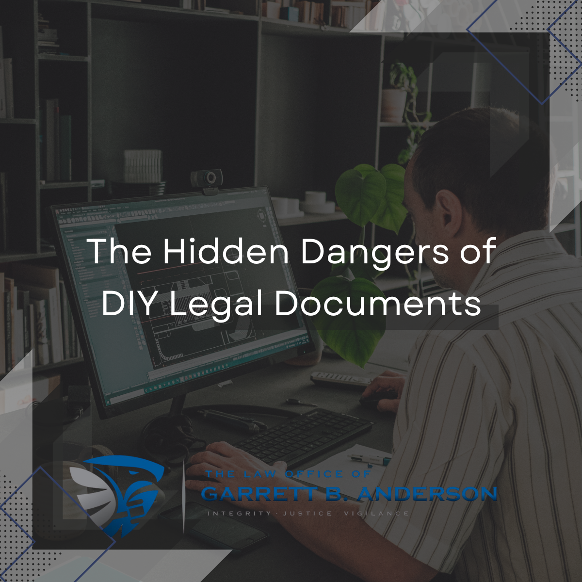 The Hidden Dangers of DIY Legal Documents