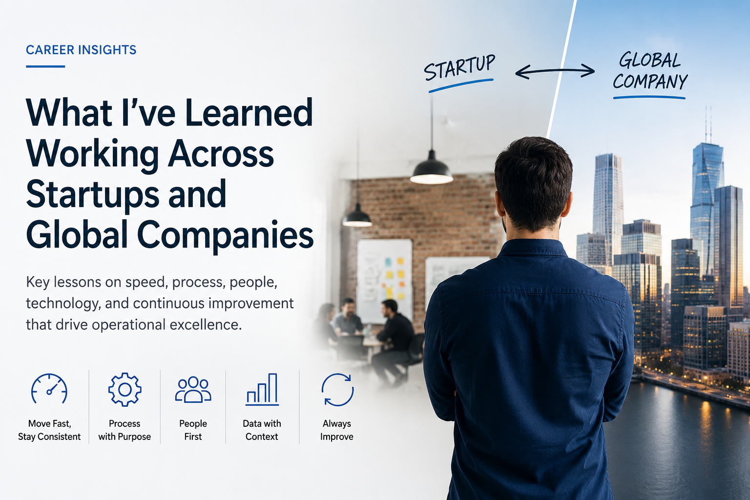 What I’ve Learned Working Across Startups and Global Companies