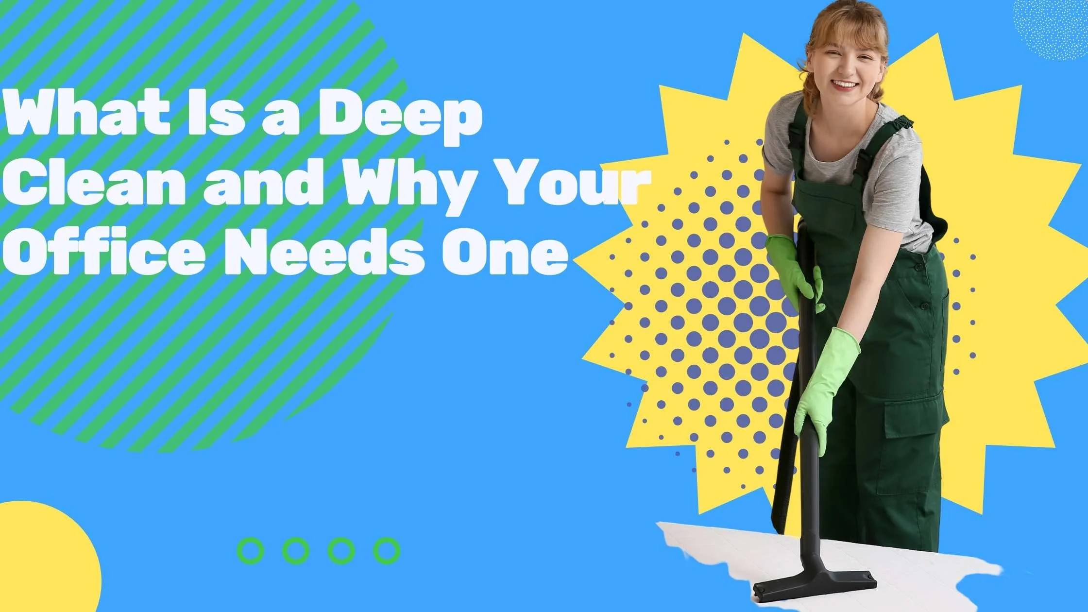 One-Time Deep Clean. The Solution You Didn’t Know Your Office Needed