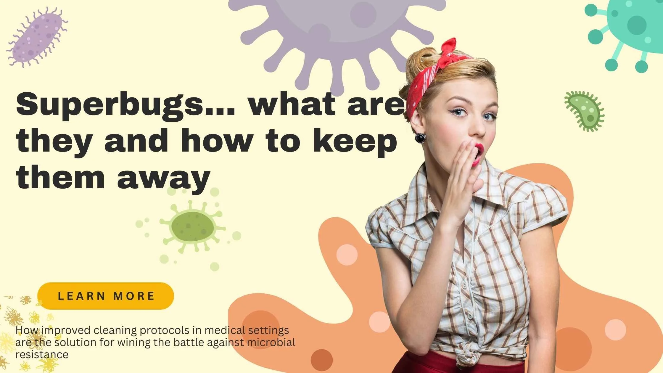 Superbugs… what are they and how to tackle them