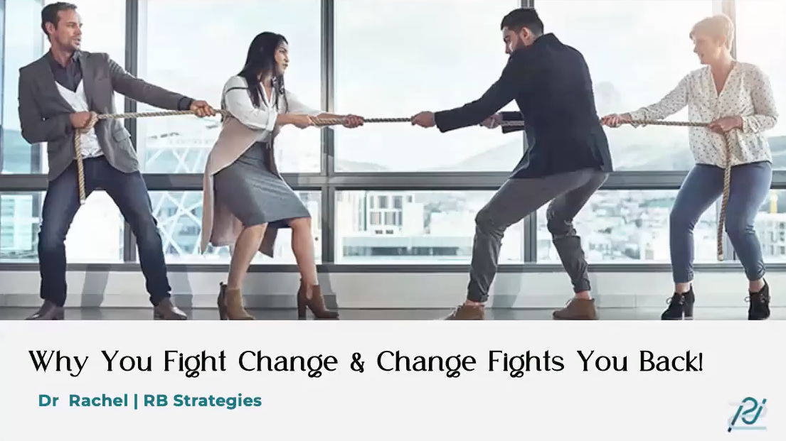 Why You Fight Change &amp; Change Fights You Back