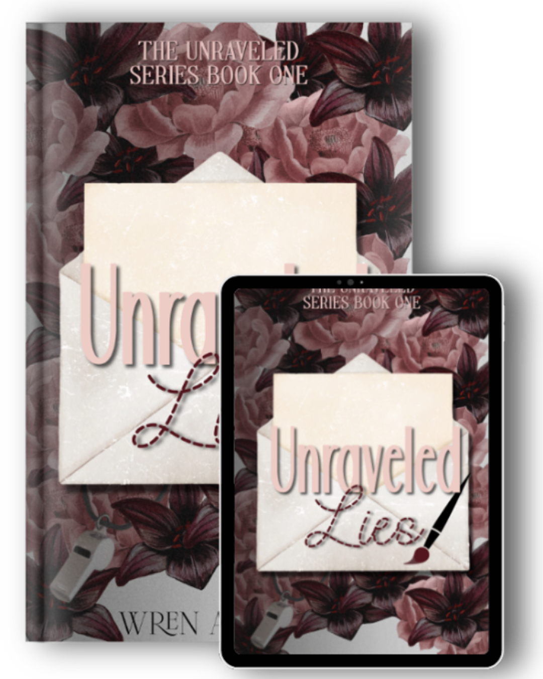Book cover titled "Unraveled Lies" with a floral background, showing a white envelope with "Lies" written on it and an ink pen pointing at the envelope, displayed on a tablet and printed book.