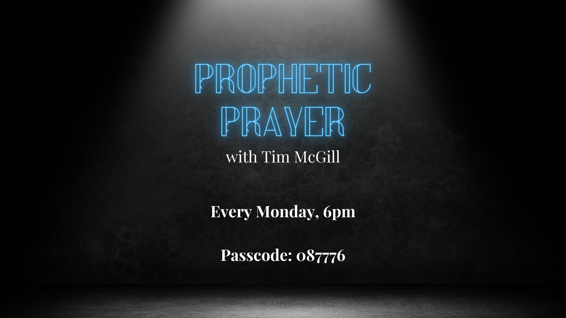 Prophetic Prayer with Tim McGill