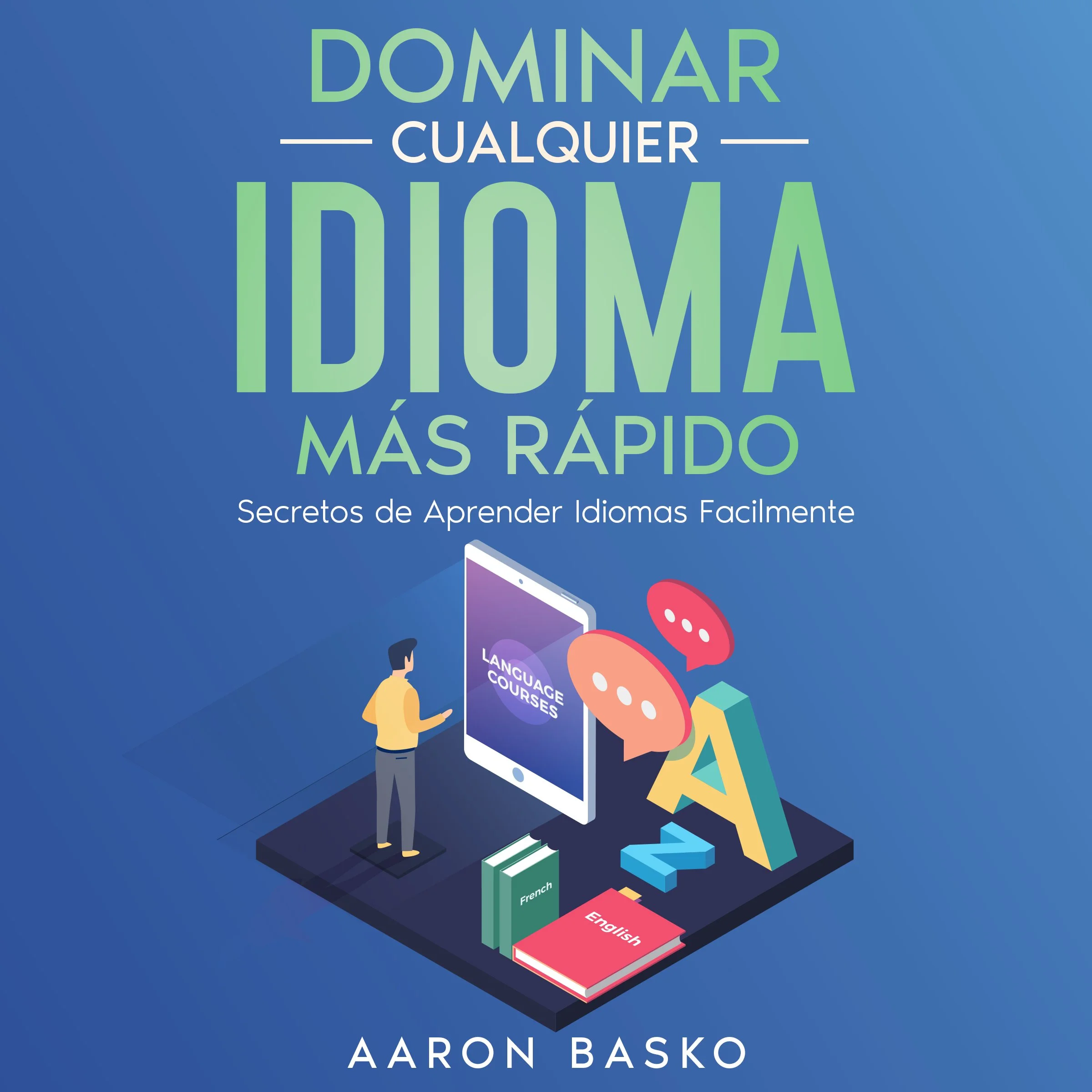 Dominar Cualquier Idioma Mas Rapido