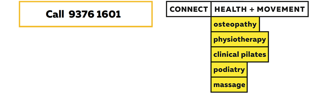 Health and movement services listed vertically with yellow background: osteopathy, physiotherapy, clinical pilates, podiatry, massage. Black text on white background with our contact number at the top.
