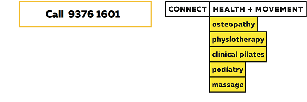 A promotional graphic for a health and movement services provider, listing services such as osteopathy, physiotherapy, clinical pilates, podiatry, and massage, with a contact number 9376 1601.