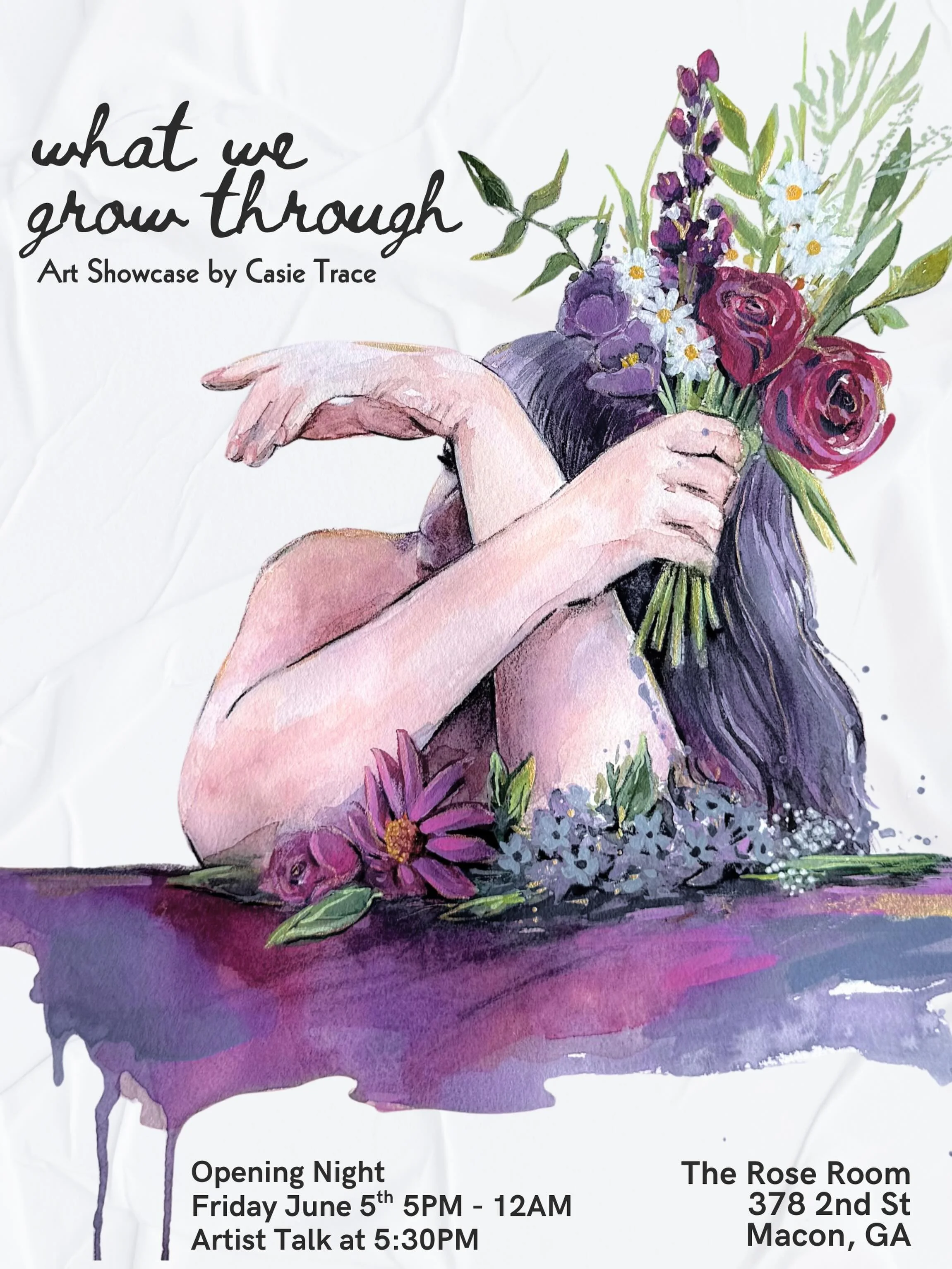 Join us for First Friday at The Rose Room for &ldquo;What We Grow Through,&rdquo; a solo showcase by local artist &amp; owner of Artspace Macon, Casie Trace.

This collection explores womanhood, growth, and the experiences that shape us.

Opening nig