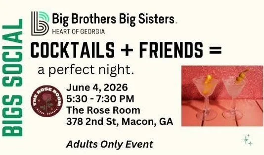 Big Brothers Big Sisters Heart of Georgia, is hosting a casual social at The Rose Room in Macon next week. They will buy your first drink for anyone who&rsquo;s ever been curious about becoming a mentor, wants to meet other Bigs, or just wants to lea