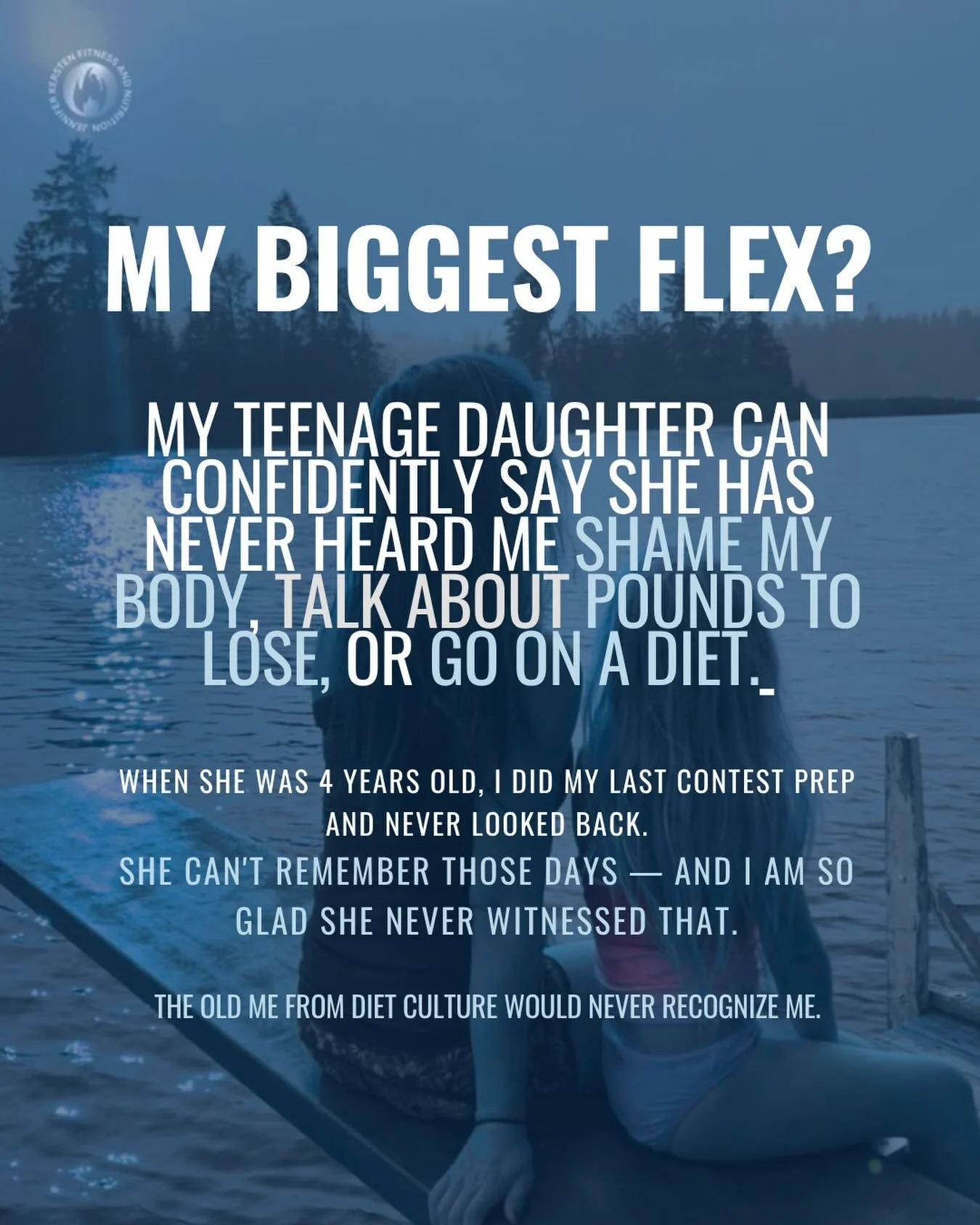 My biggest flex?

My teenage daughter has never once heard me shame my body, talk about pounds to lose, or say I&rsquo;m going on a diet.

In 2016, when she was 4, I was deep in contest prep. I was taking progress pics for my coach when she walked ov
