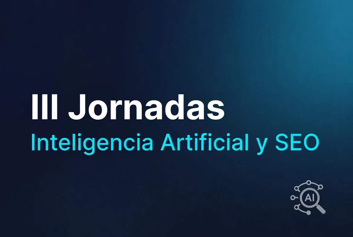 III Jornadas de Inteligencia Artificial y SEO: Un Enfoque en el Ecommerce