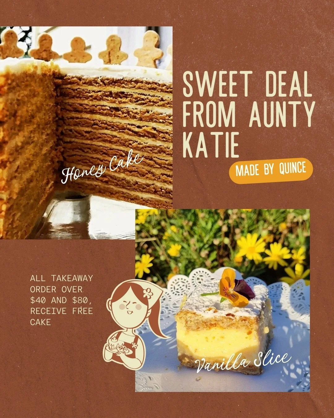 Aunty has a special deal for you with @quince.cakes. Order takeaway from Aunty Katie and enjoy a complimentary treat from local bakery Quince Cakes! 🤎⁠
⁠
🍰 Spend $40+ and receive a FREE Honey Cake⁠
🍰 Spend $80+ and receive a FREE Honey Cake + Vani
