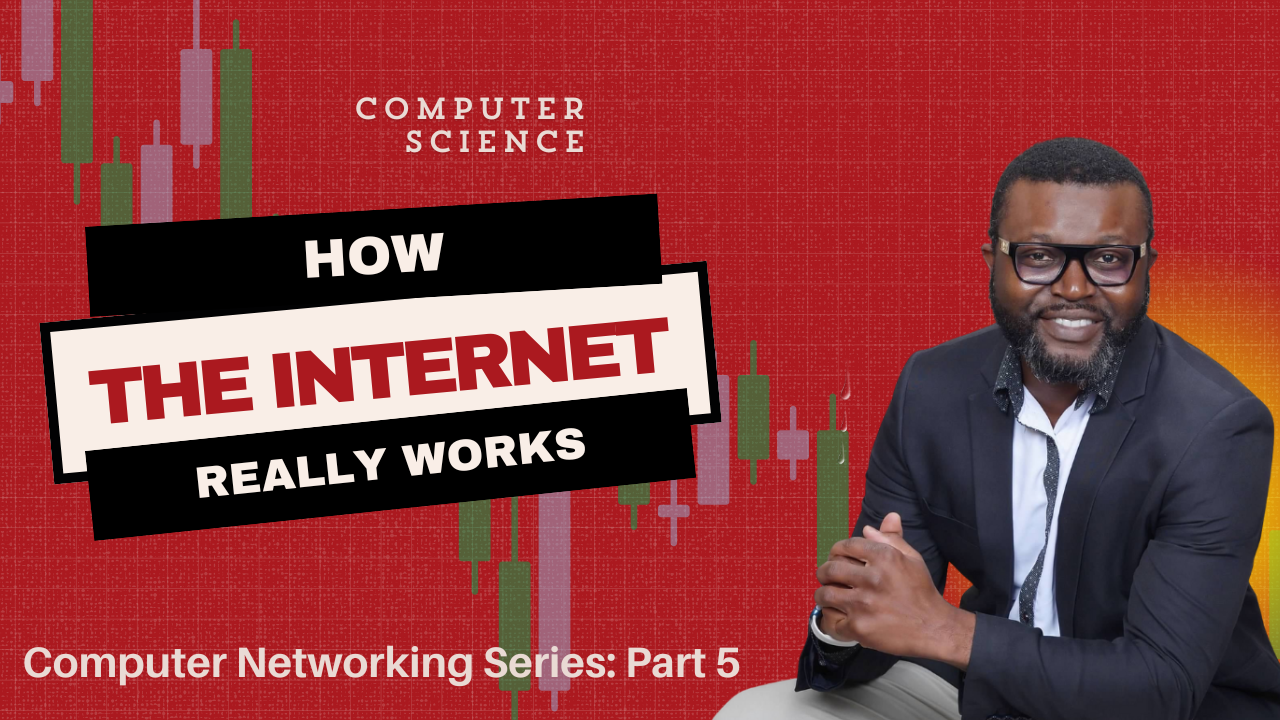 How the Internet Really Works (And Why It Matters to You)