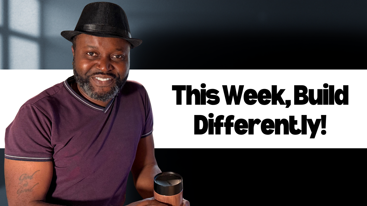 This Week, Build Differently