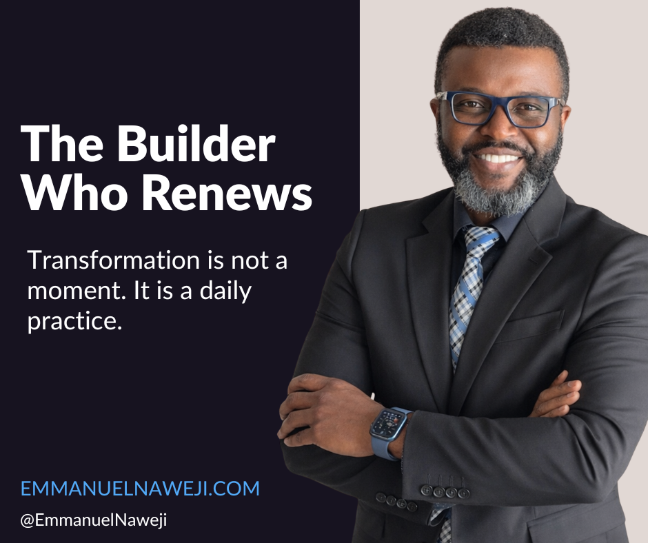The Builder Who Renews
