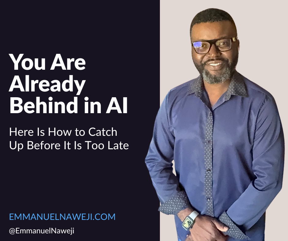 You Are Already Behind in AI. Here Is How to Catch Up Before It Is Too Late