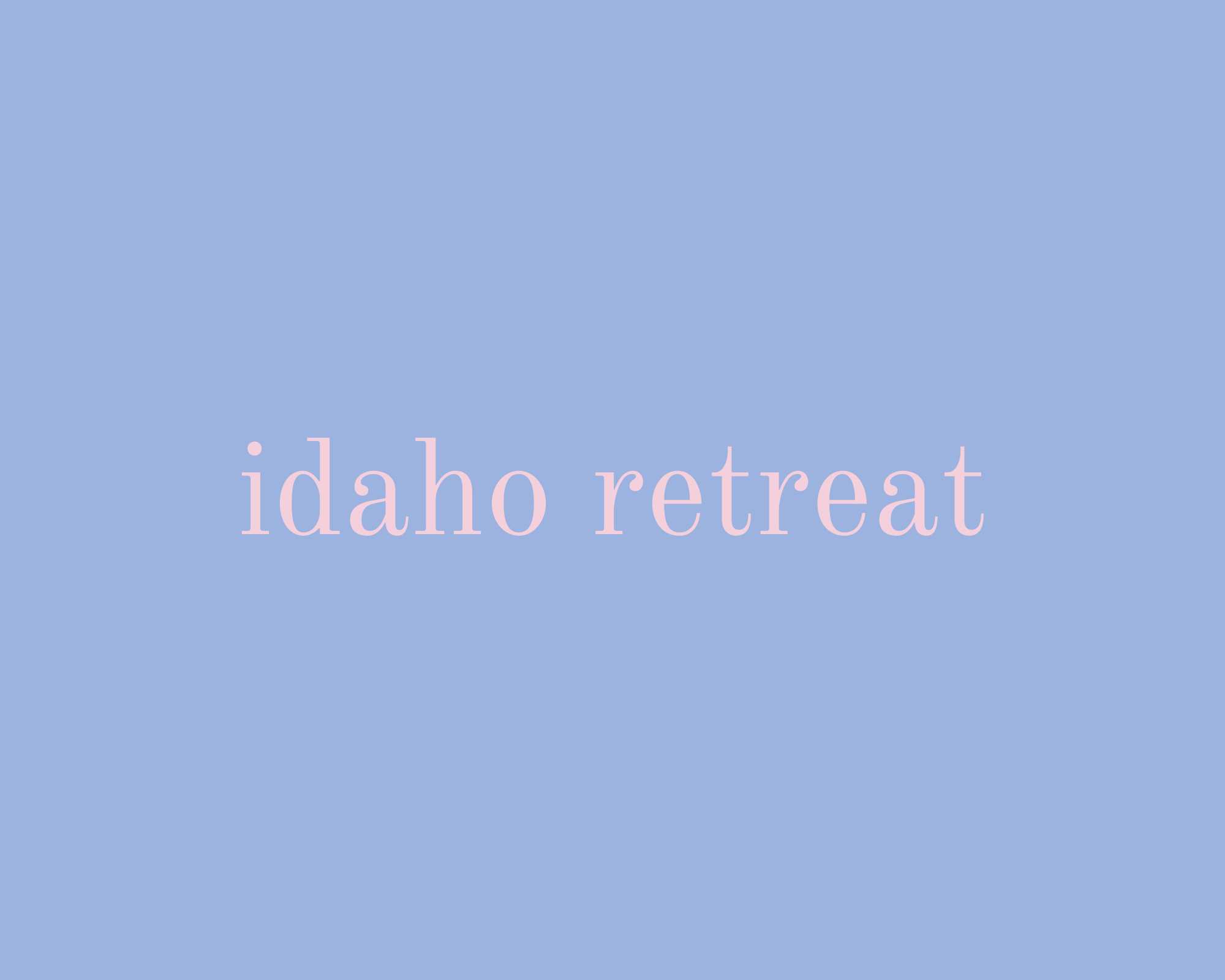 Idaho Retreat